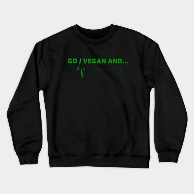 Go vegan and flatline Crewneck Sweatshirt by PrimusClothing